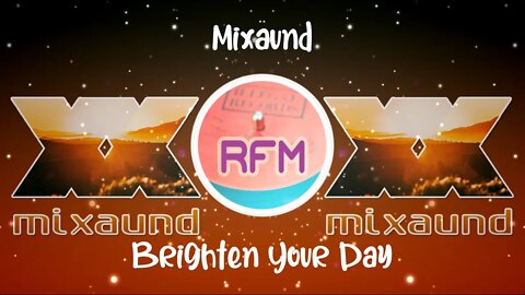 Brighten Your Day - Mixaund - Royalty Free Music RFM2K