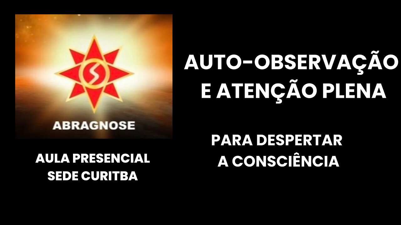 AUTO OBSERVAÇÃO E ATENÇÃO PLENA