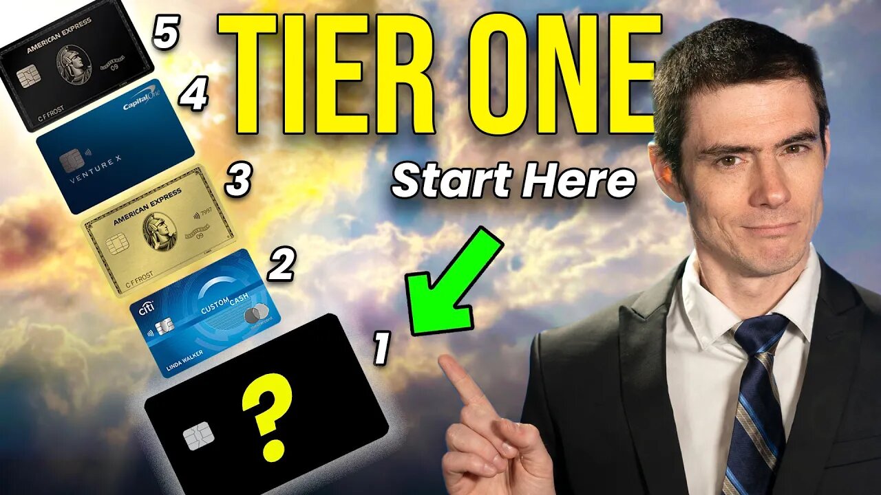 Climb the CREDIT CARD LADDER: Tier One Cards EXPLAINED