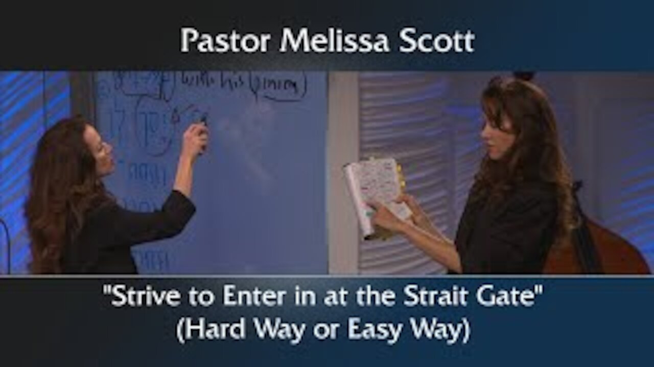 "Strive To Enter In At The Strait Gate" (Hard Way or Easy Way)