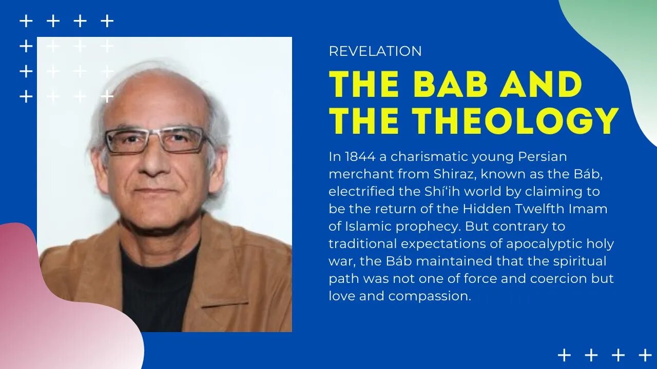 The Bab and the Theology of Revelation.