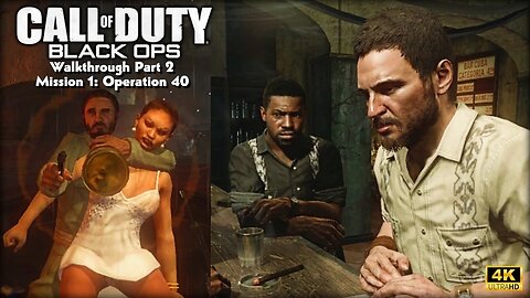 Call of Duty: Black Ops - Walkthrough Part 2 Mission 1 Operation 40 Ultra Settings [4K UHD]