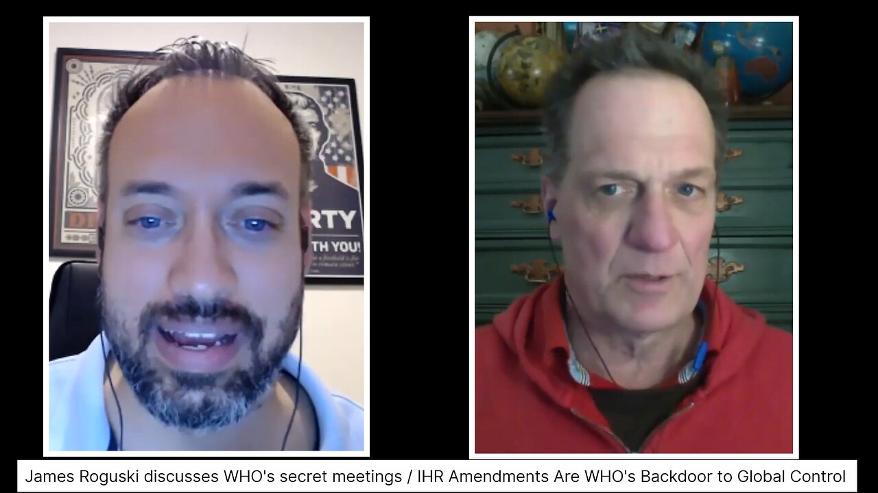 James Roguski discusses WHO's secret meetings / IHR Amendments Are WHO's Backdoor to Global Control