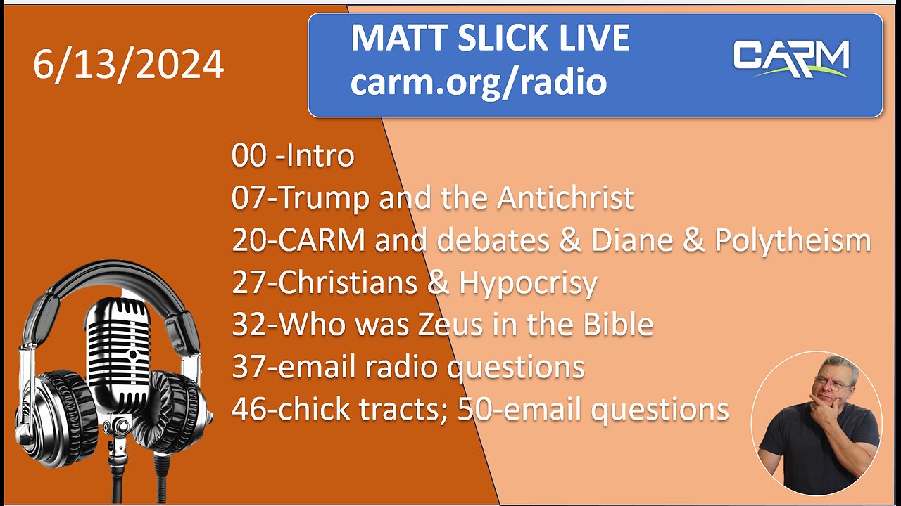 Matt Slick Live, 6/13/2024