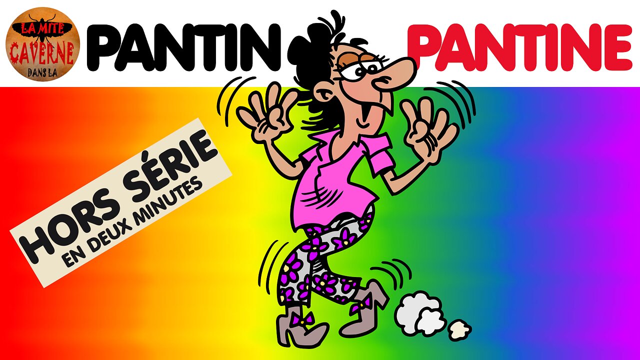PANTIN PANTINE c'est débile ET JE LE PROUVE! (11 jan. 2023)