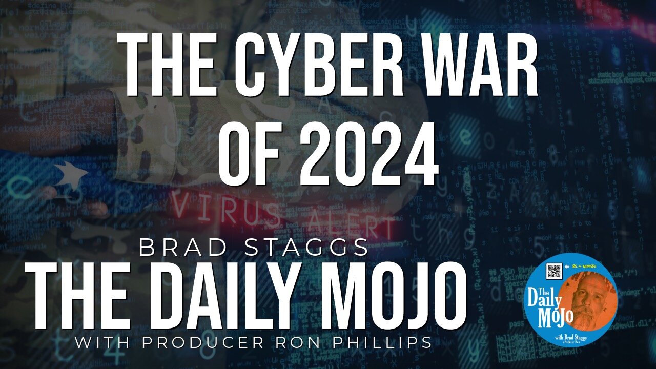 The Cyber War Of 2024 - The Daily Mojo 022624