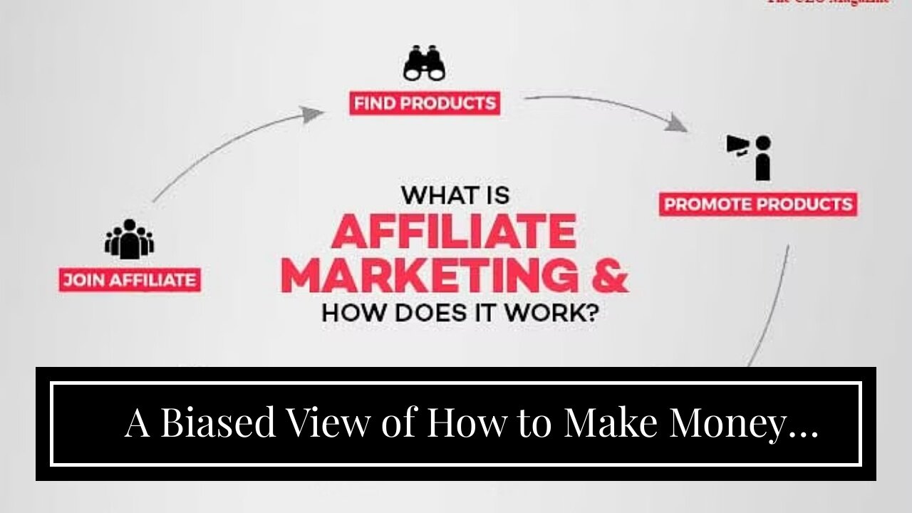 A Biased View of How to Make Money While You Sleep With Affiliate Marketing