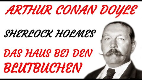 KRIMI HÖRFILM - Arthur Conan Doyle - Sherlock Holmes - DAS HAUS BEI DEN BLUTBUCHEN