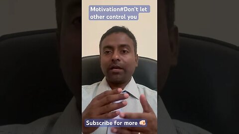 Motivation#Do not let other control you #youtubeshorts #lifestyle #youtube