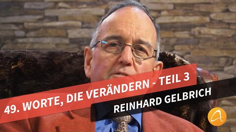 49. Worte, die verändern - Teil 3 # Reinhard Gelbrich # Faszination Bibel