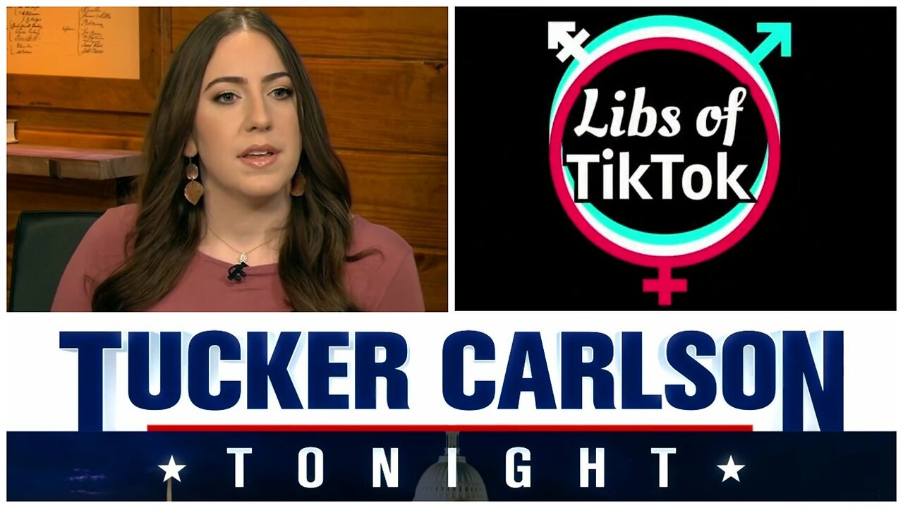 Libs of TikTok founder reveals herself to Tucker: 'I want to help people fight this agenda'