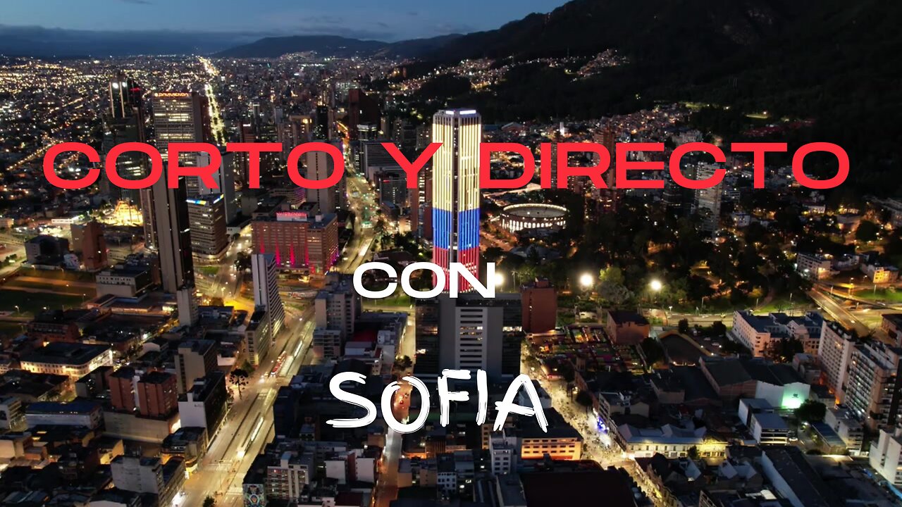 Corto y Directo con Sofia #3