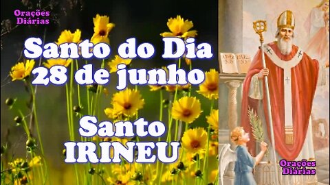 Santo do Dia 28 de junho, Santo Irineu