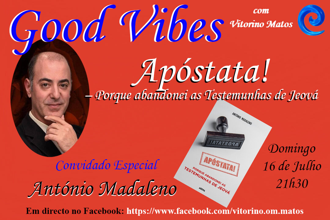 Good Vibes: "Apóstata - Porque deixei as Testemunhas de Jeová"