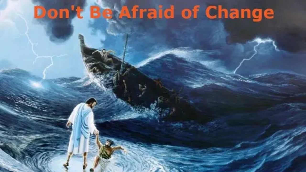 3 Reasons Not To Be Afraid of Change