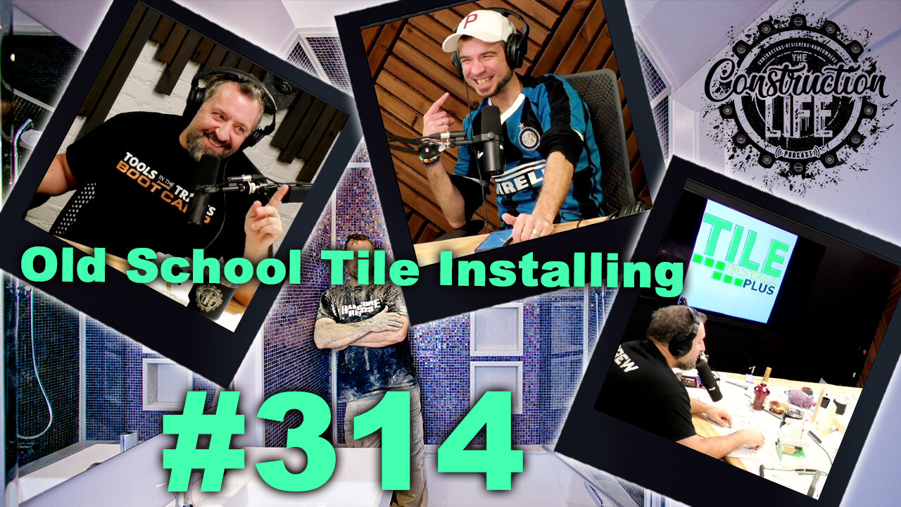 #314 Sebino Bove of Tile Install Plus Inc joins us to talk tiling and learning from the old man