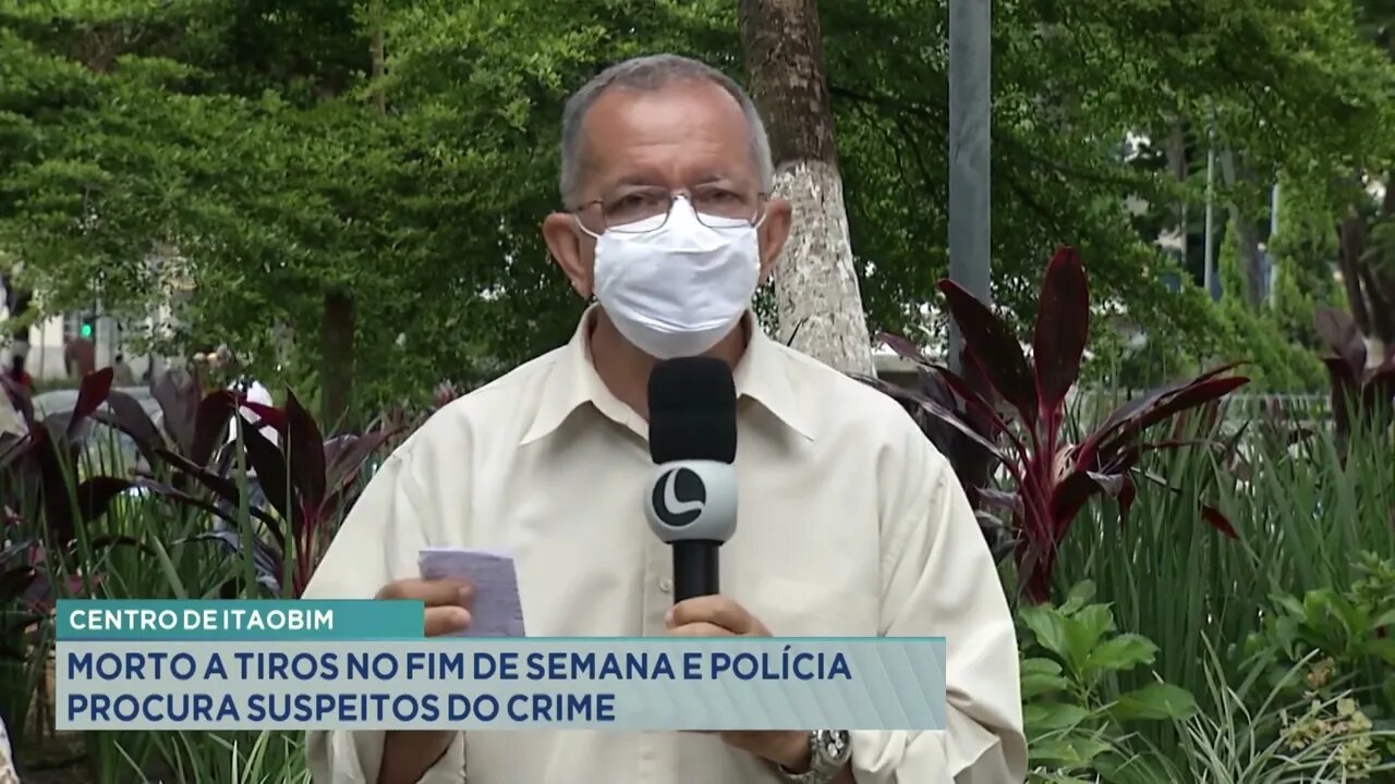 Centro de Itaobim: morto a tiros no fim de semana e polícia procura suspeitos do crime