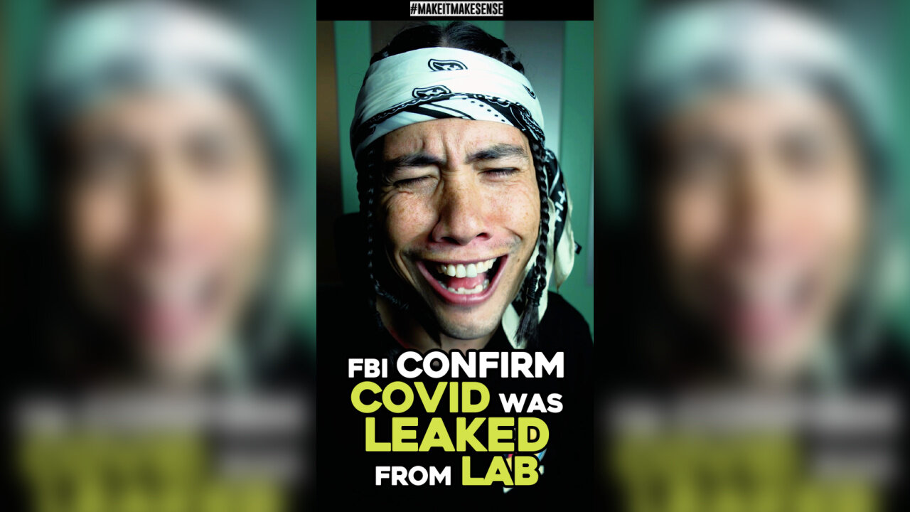 FBI CONFIRM COVID WAS LEAKED FROM LAB