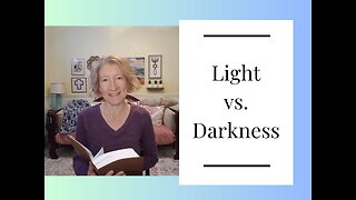 Light versus Darkness