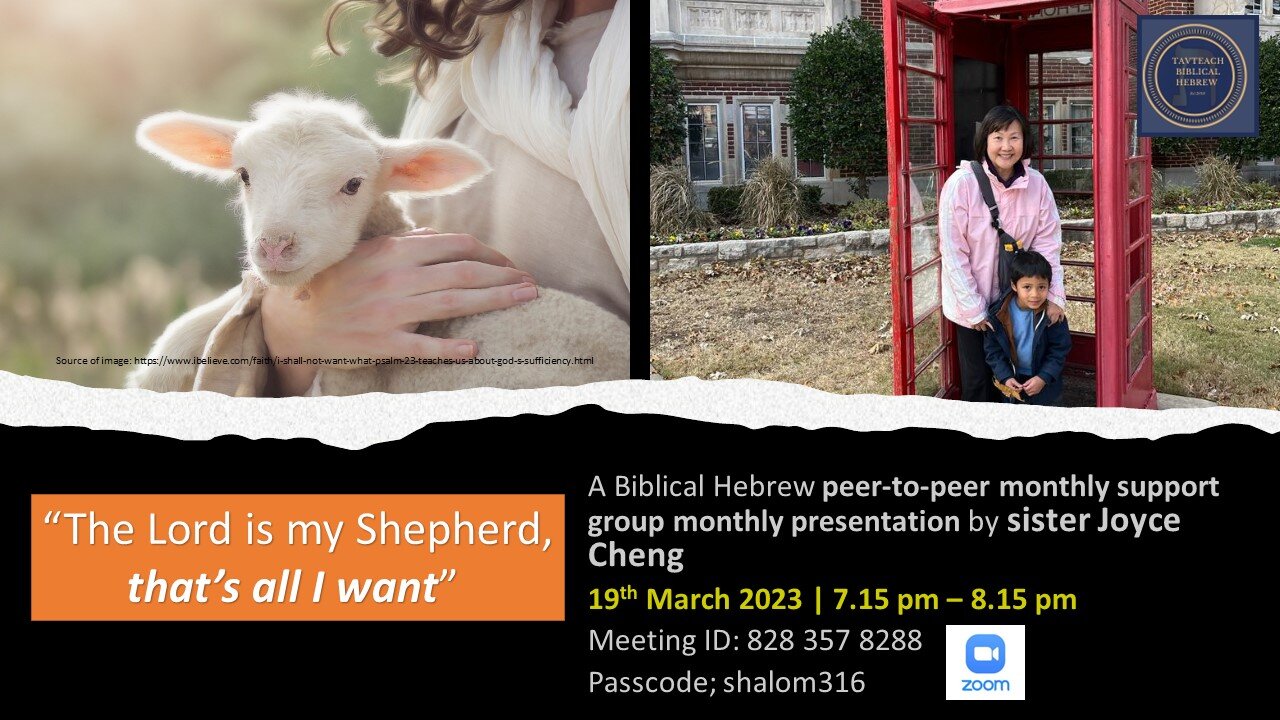 Peer to peer TAVTEACH Biblical Hebrew monthly presentation - Psalms 23 by sister Joyce CHENG