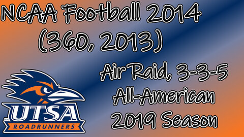 NCAA Football 2014(360, 2013) Longplay - UTSA 2019 Season (No Commentary)