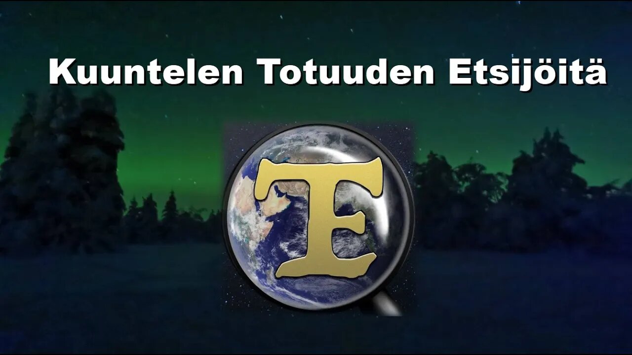 Kuuntelen Totuuden Etsijöitä