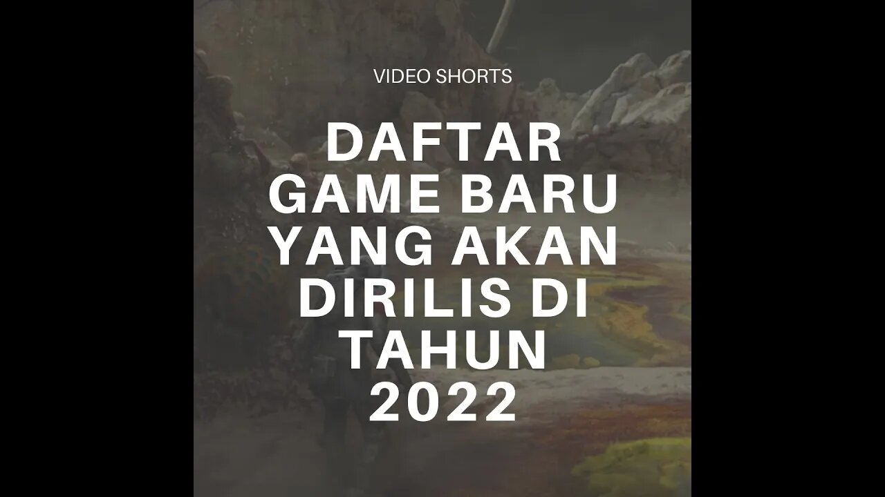 Game PC Baru yang Akan Dirilis Pada Tahun 2022 Ini