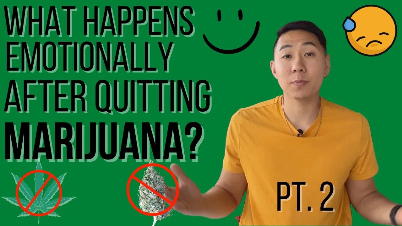 What Happens EMOTIONALLY After Quitting MARIJUANA | Pt. 2