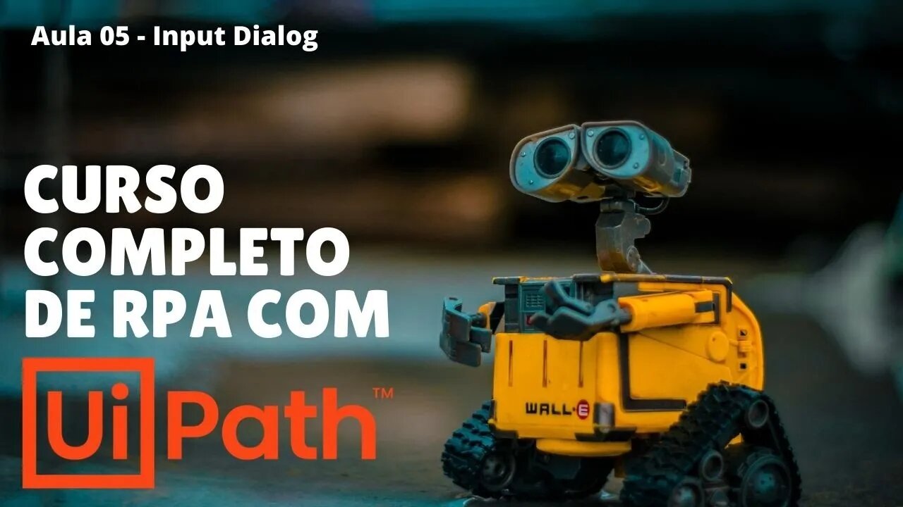 UiPath - Entrada de dados Através do Input Dialog