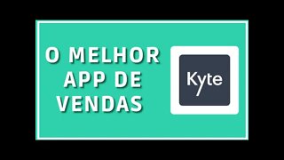 Kyte, o melhor aplicativo para quem trabalha com vendas e Delivery! Online e presencial!