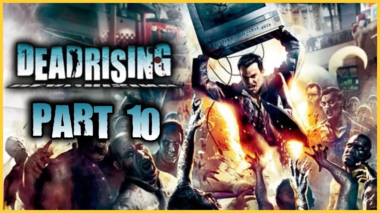 Dead Rising Playthrough | Part 10 | 2nd Run (No Commentary)