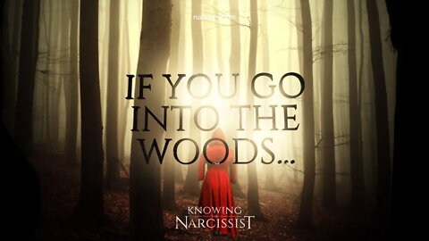 If You Go Into the Woods....