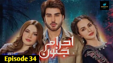 Ehraam e junoon episode 34