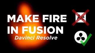 how to make a fire in davinci resolve using fusion