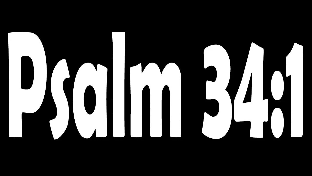 Verse of the Week| Psalm 34:1