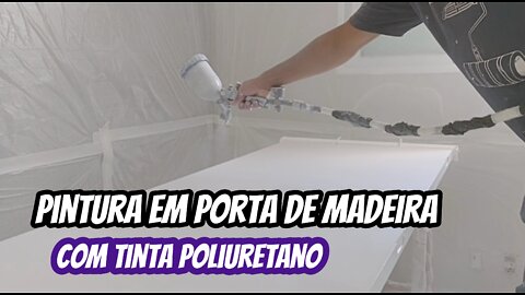 PINTURA EM PORTA DE MADEIRA - Tinta Poliuretano + Dicas Para Pintar Porta Madeira