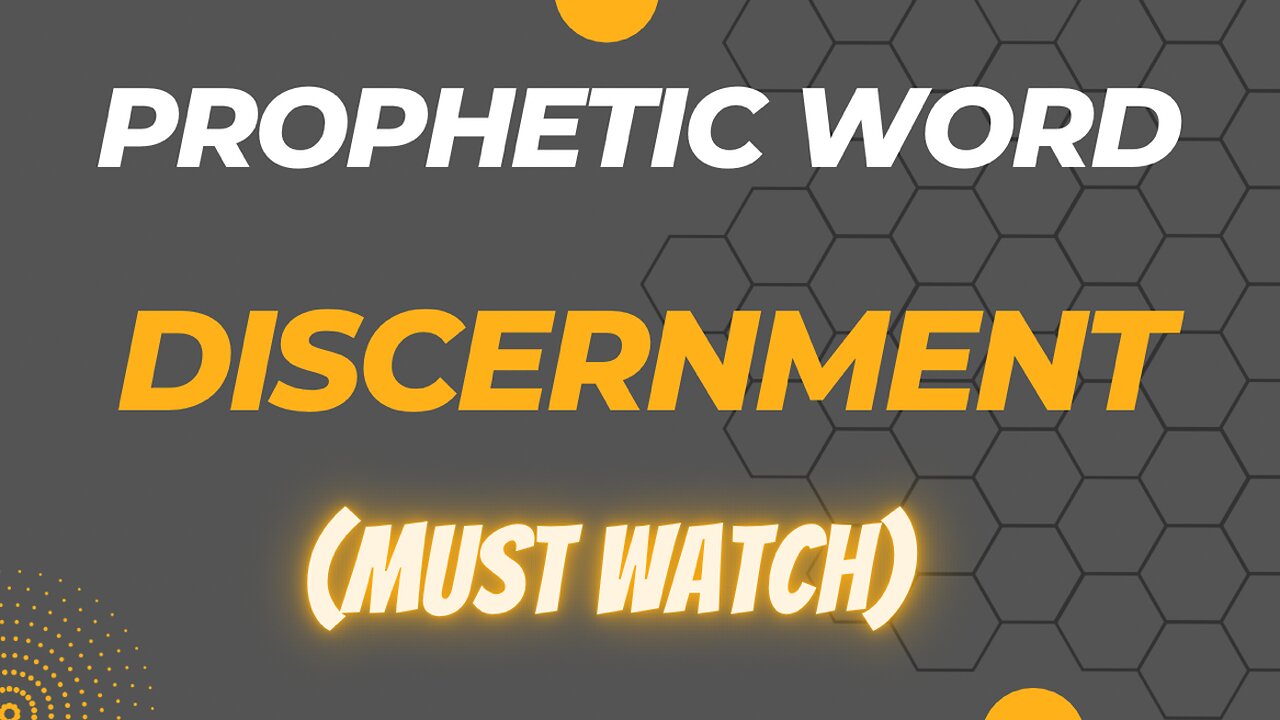 Prophetic Word & Scriptures - Discernment