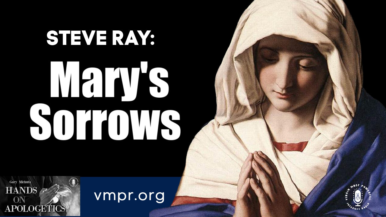 18 Jan 22, Hands on Apologetics: Mary's Sorrows