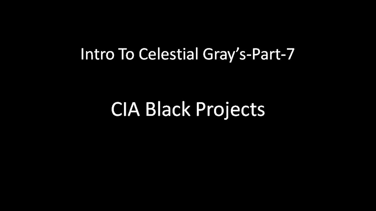 Intro To Celestials Part-7- Black CIA Projects and Obama