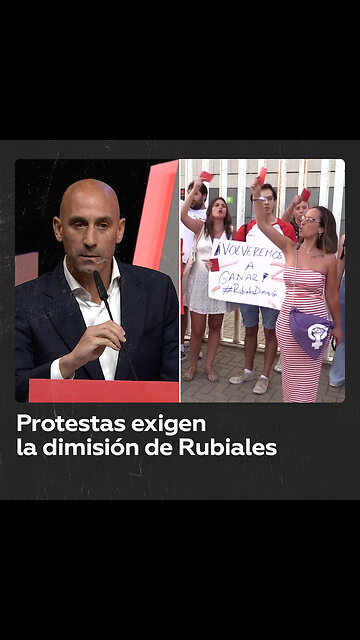 Protestas exigen la dimisión de Rubiales tras la polémica del beso en el Mundial