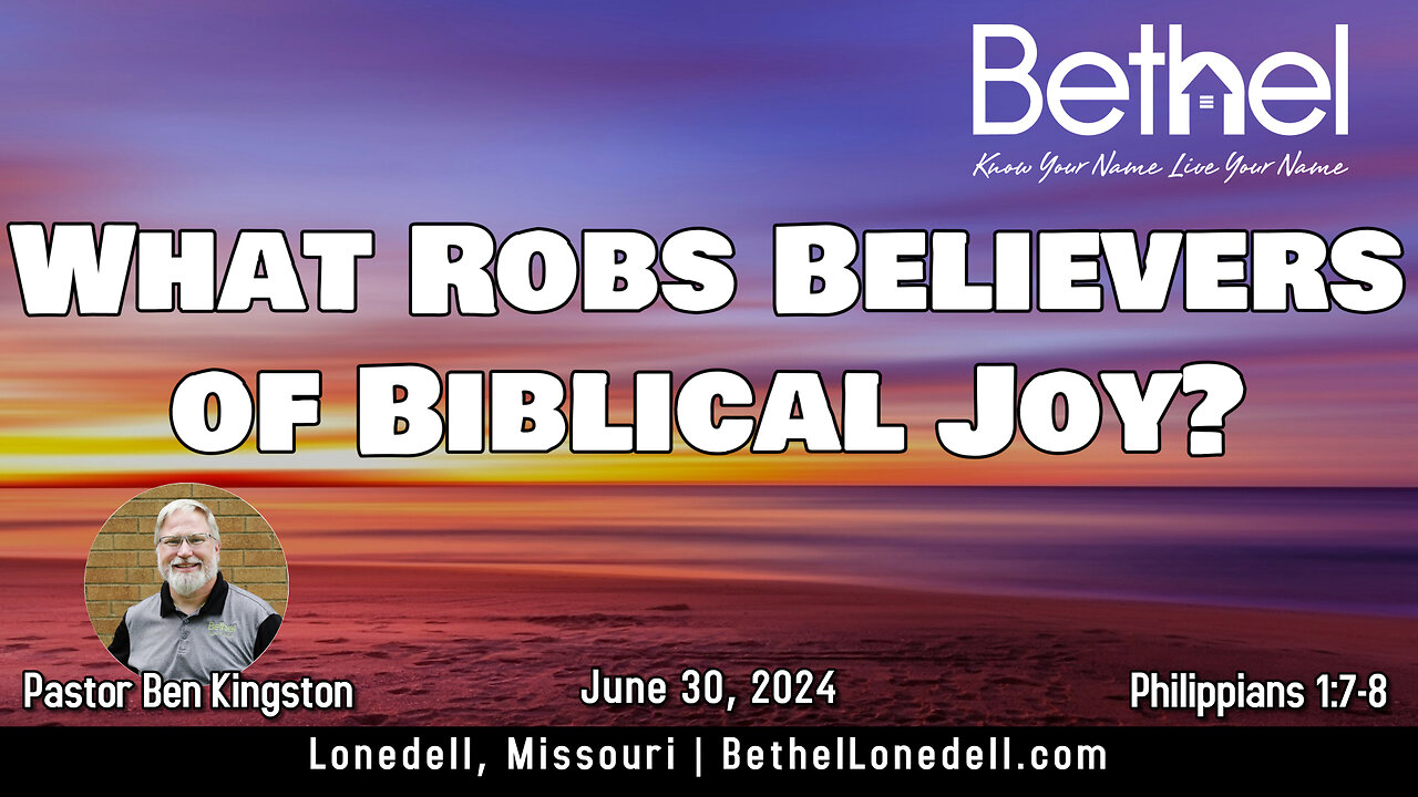 What Robs Believers of Biblical Joy? - June 30, 2024