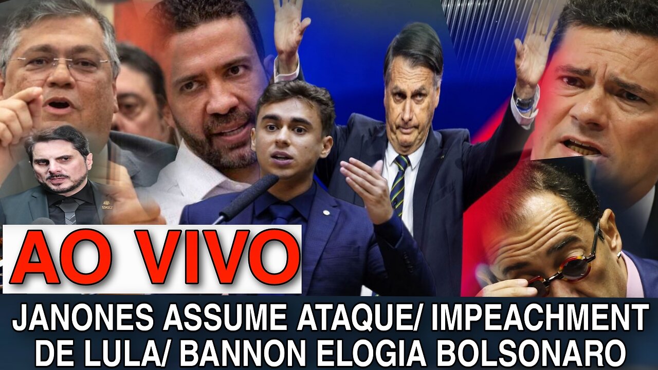 JANONES ASSUME ATAQUE/ IMPEACHMENT DE LULA/ BANNON ELOGIA BOLSONARO e + @MLPBrOficial