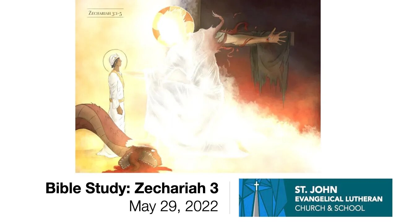 Bible Study: Zechariah 3 - May 29, 2022