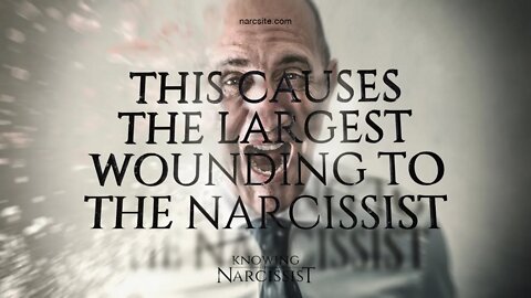 This Causes the Largest Wounding to the Narcissist