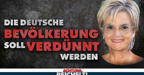 Die deutsche Bevölkerung soll verdünnt werden