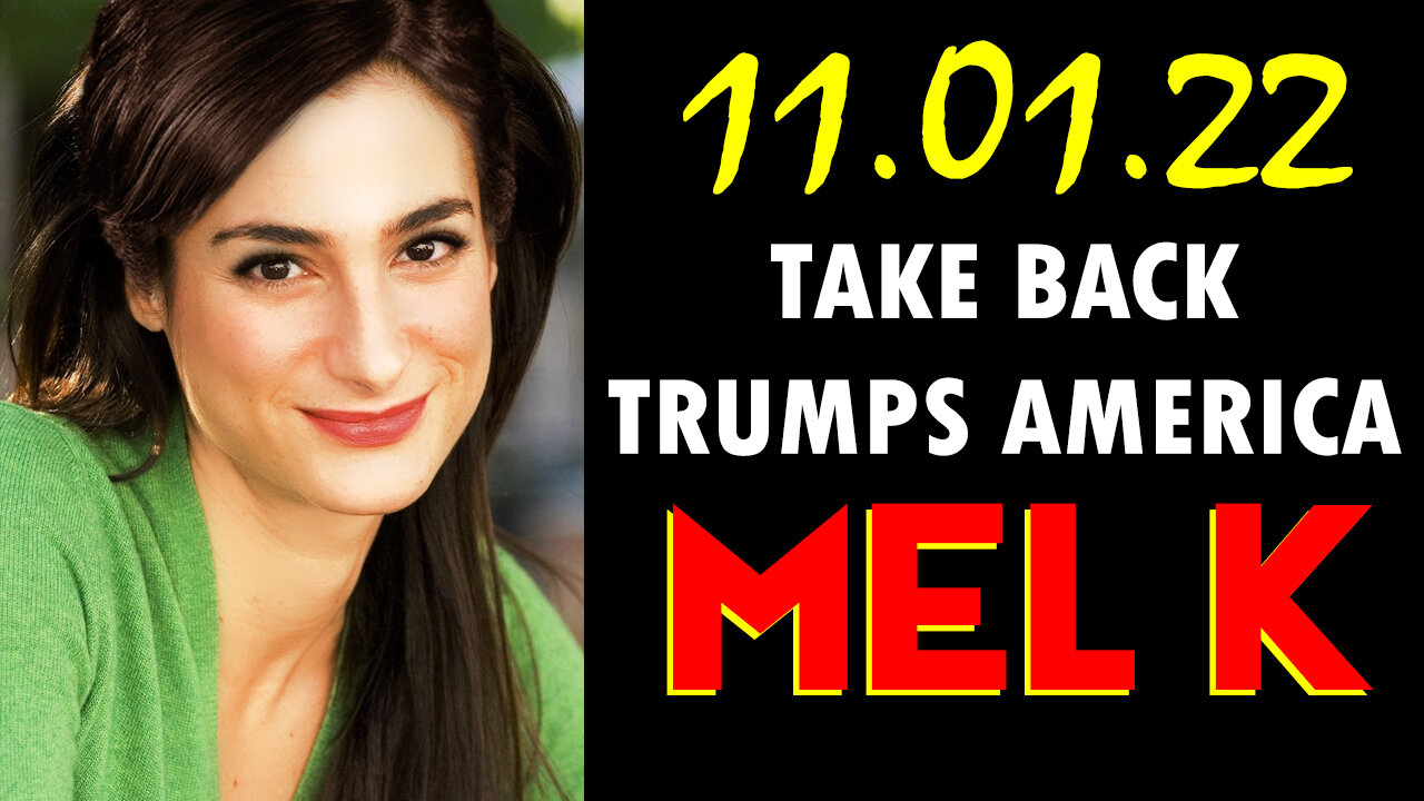 Mel K "This is HUGE" 11-01-22