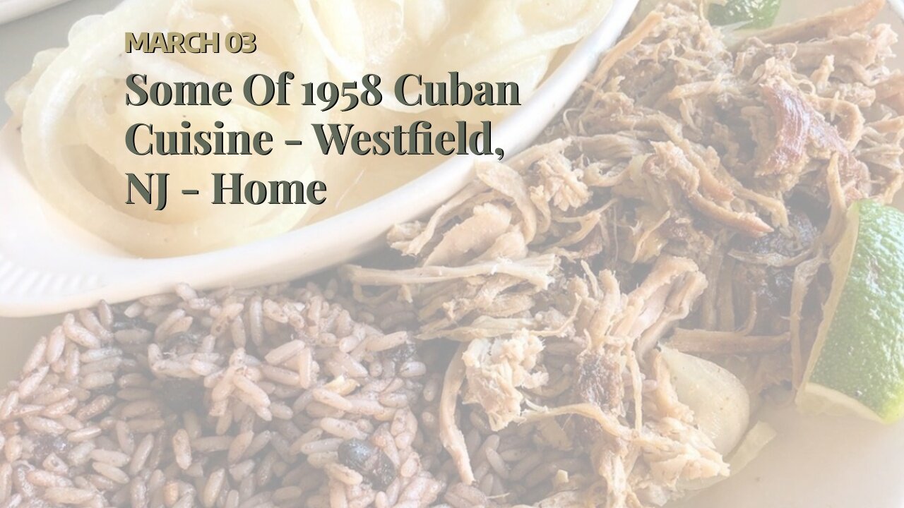 Some Of 1958 Cuban Cuisine - Westfield, NJ - Home