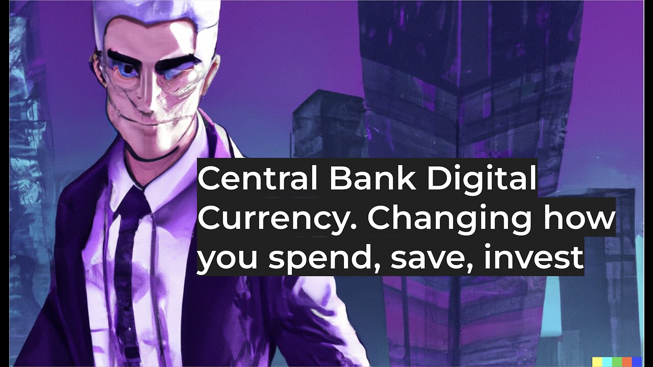 CBDCs are here, changing how you spend, save and invest money