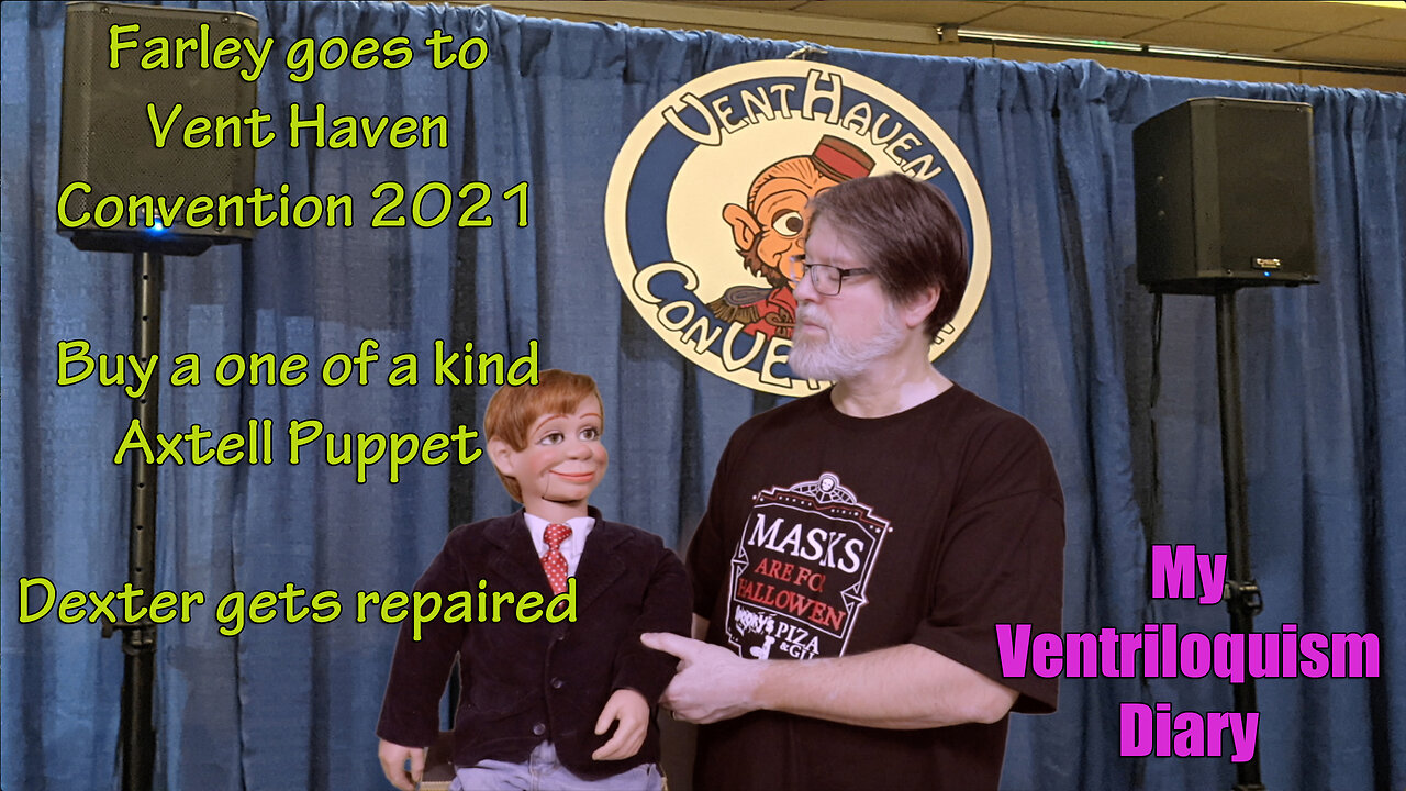 Vent Haven Convention 2021 with Farley & More Ventriloquist Ventriloquism