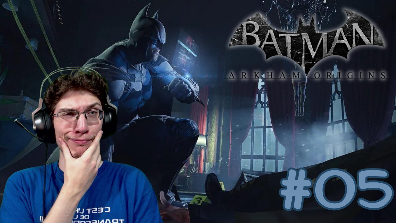 MISE EN SCÈNE - Let's Play : Batman: Arkham Origins part 5